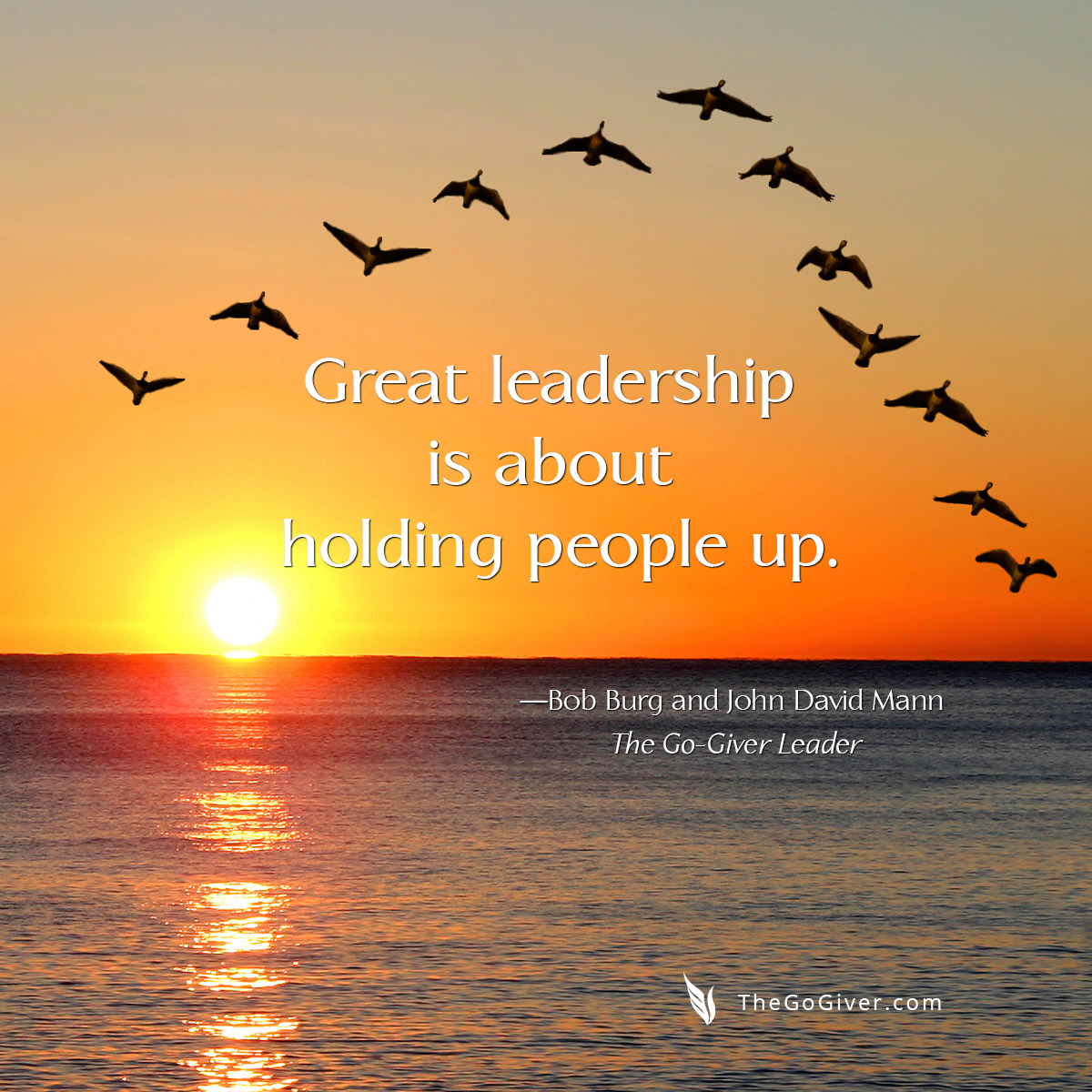 23 Great Leadership Holding People Up The Go Giver Leader