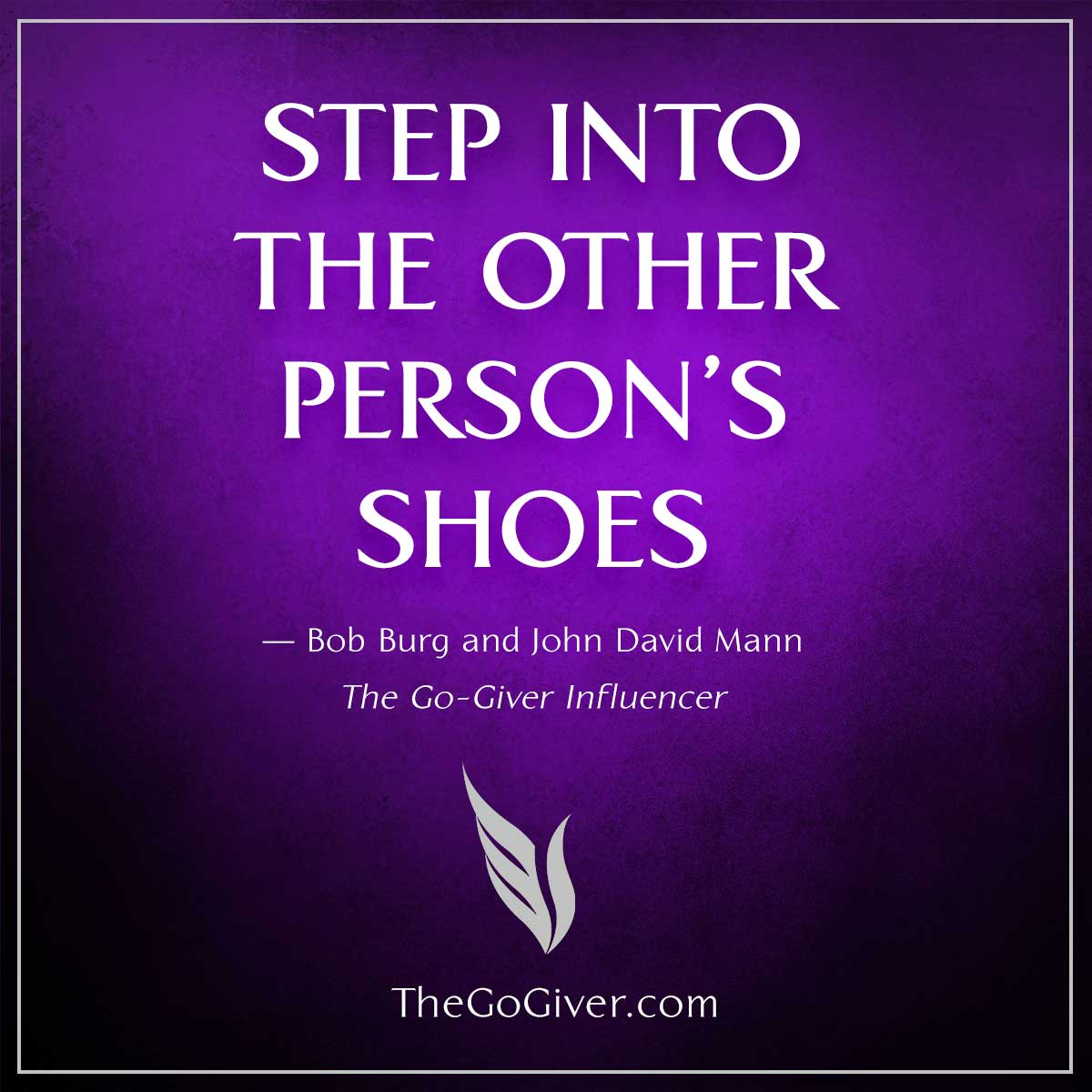 Step into the Other Person's Shoes - The Go-Giver Influencer