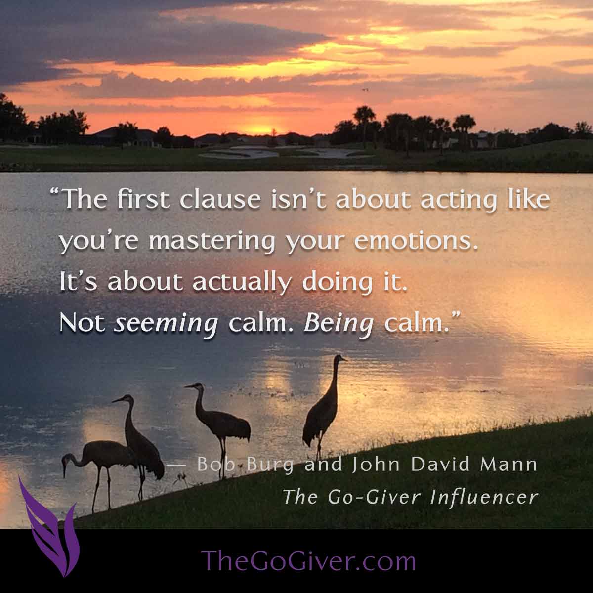 The first clause isn't about acting like you're mastering your emotions. It's about actually doing it. Not seeming calm. Being calm.